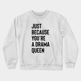 DRAMA QUEEN - Black collector design Crewneck Sweatshirt